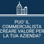 Commercialista S.r.l.: Può creare valore per la tua azienda?