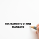 Trattamento di fine mandato